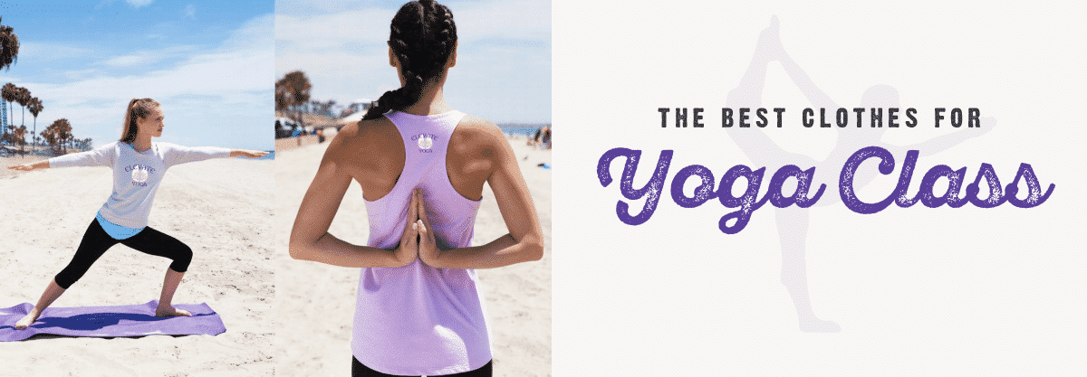 The Best Clothes for Yoga Class - Broken Arrow Wear Blog