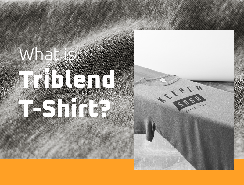 What is a Triblend T-Shirt?