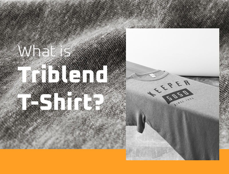 What is a Tri Blend T-Shirt