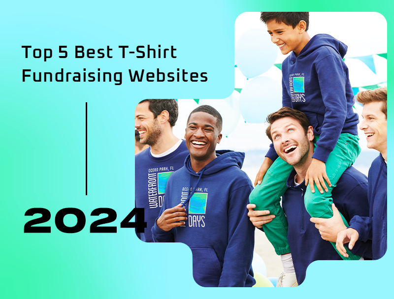 The 5 Best T-Shirt Fundraising Websites for 2024