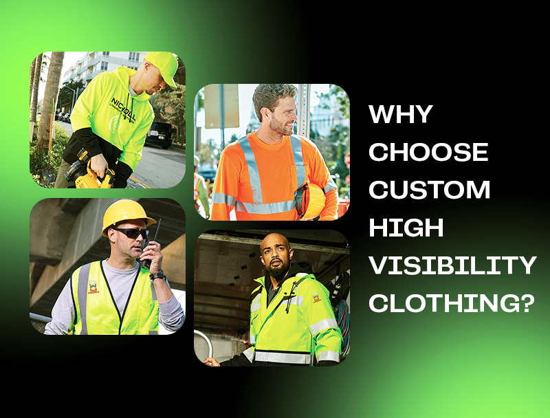 Why Choose Custom High Visibility Clothing?