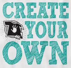 create your own