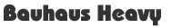 Bauhaus Heavy Font