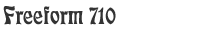 Freeform 710 Font