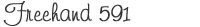 Freehand 591 Font
