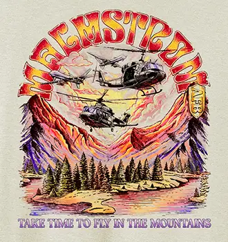 Malmstrom AFB custom t-shirt design with helicopters flying over colorful mountains, pine trees, and the phrase Take Time to Fly in the Mountains